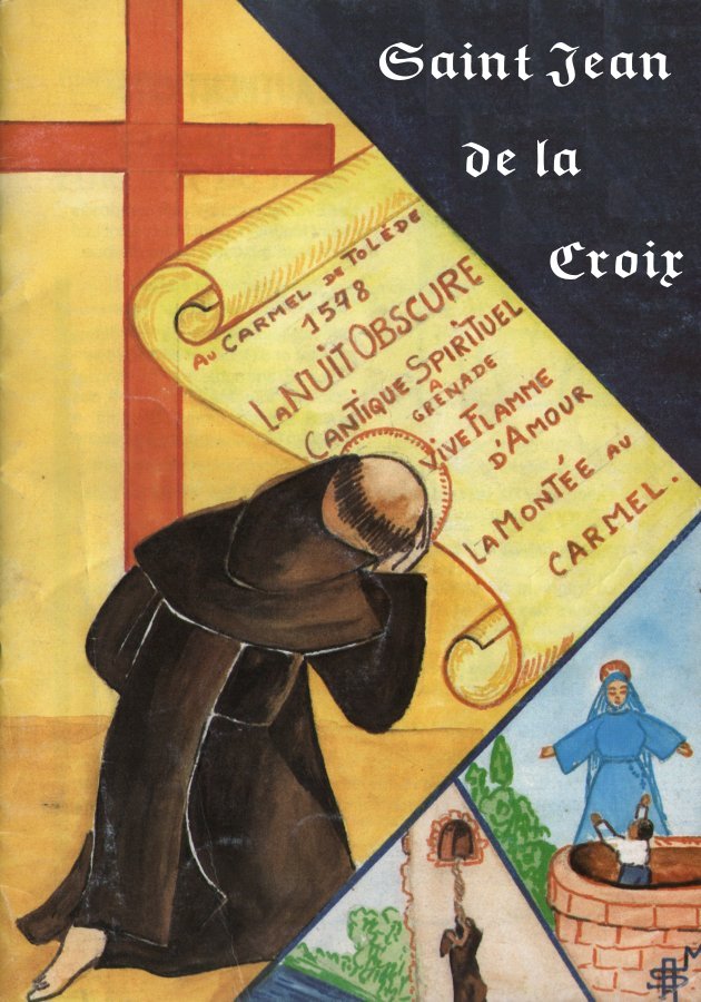 La belle histoire de saint Jean de la Croix Et maintenant une histoire
