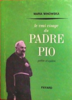 Le vrai visage du padre Pio - Maria Winowska