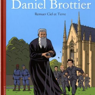 Histoire chrétienne du Père Brottier, missionnaire, aumonier militaire, Oeuvre des orphelins d'Auteuil